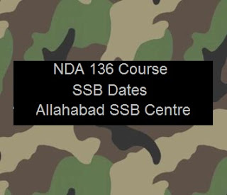 NDA 136 Allahabad SSB interview dates